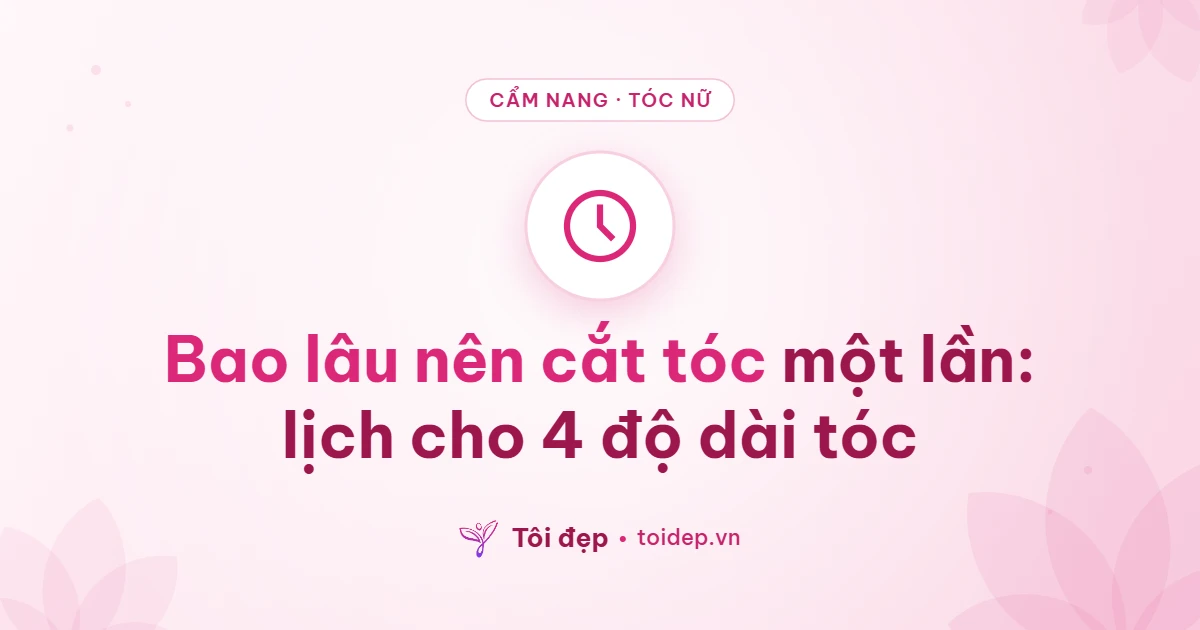 Bao lâu nên cắt tóc một lần: lịch cho 4 độ dài tóc