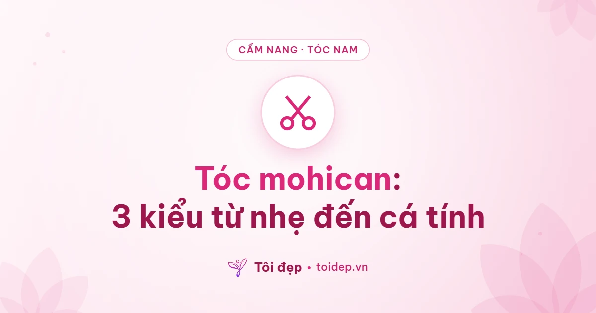 Tóc mohican: 3 kiểu từ nhẹ đến cá tính