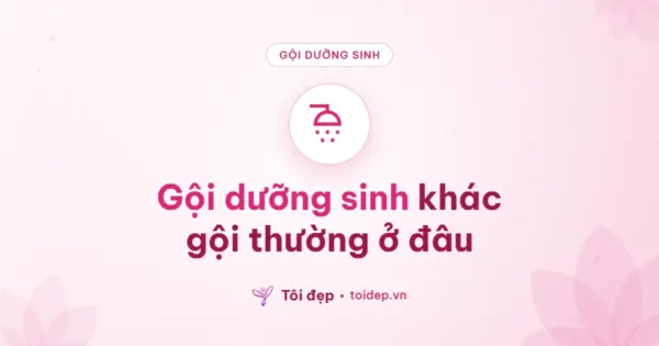 Gội dưỡng sinh khác gội thường ở đâu